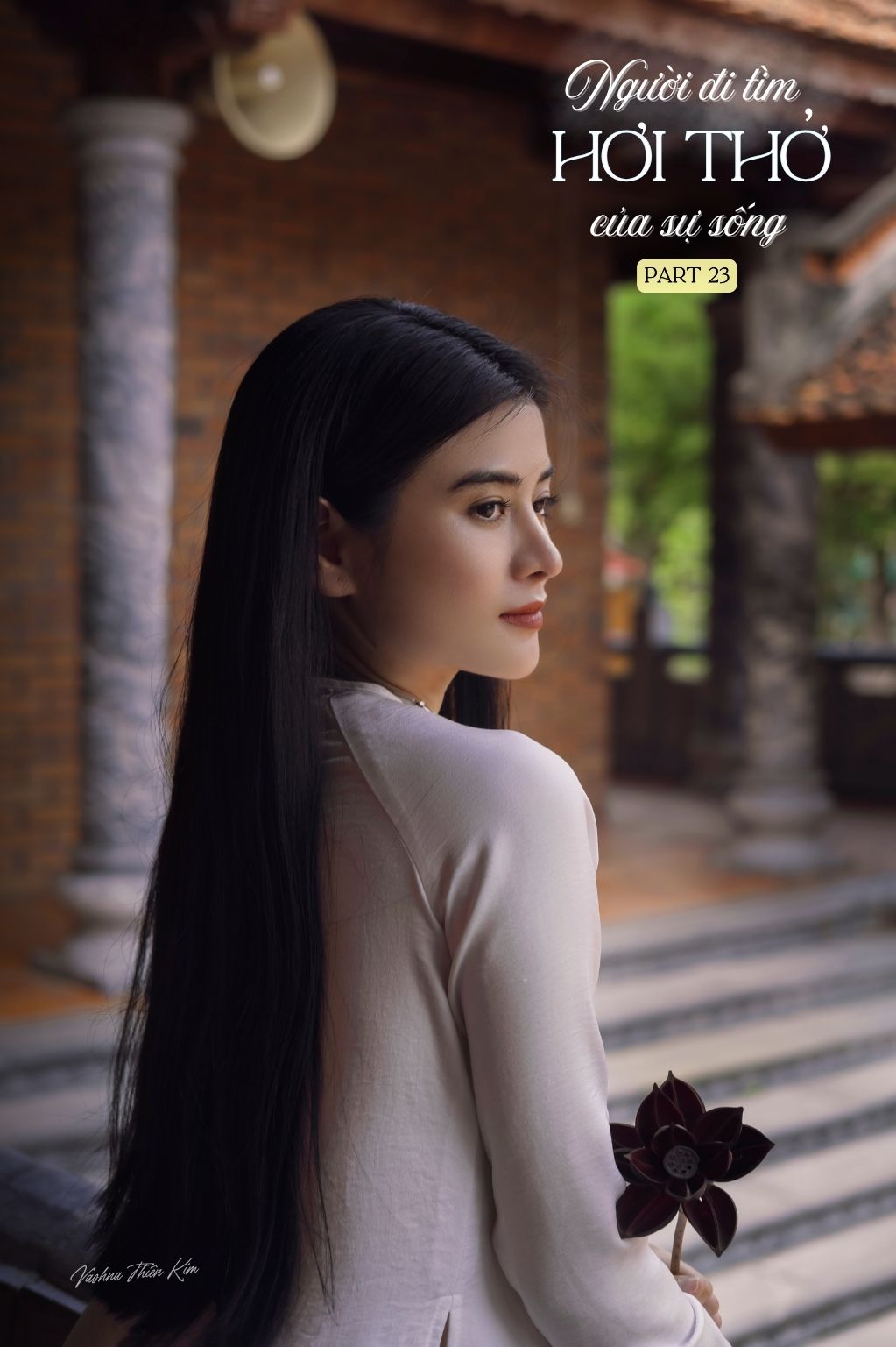 Tập 23: VASHNA THIÊN KIM: MỘT DANH XƯNG - MỘT NGUYỆN CẦU - Người Đi Tìm Hơi Thở Của Sự Sống